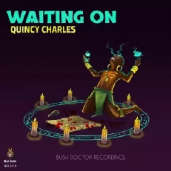 Quincy Charles - Waiting On (Don B